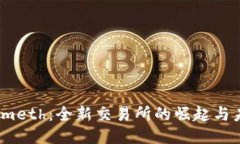  Tokenimeth：全新交易所的崛起与未来趋势