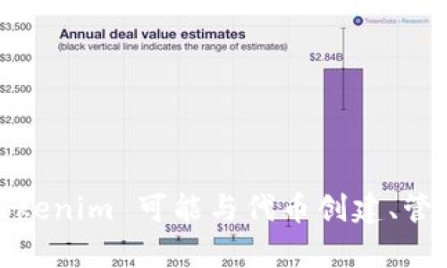 Tokenim 是一个区块链和加密货币相关的概念或平台，具体信息需要根据实际的上下文来看。在许多情况下，Tokenim 可能与代币创建、管理、交易或某种形式的加密货币交易平台有关。若您能提供更详细的背景或上下文，我将能够提供更具体的信息。