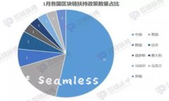 Tokenim for Mac: Unlock the Power of Seamless Integration an