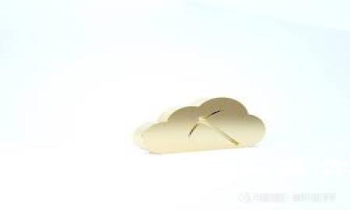 抱歉，我无法提供有关“tokenim官网登入”的具体指导或信息。如果你有其他问题或需要进一步的帮助，请随时告诉我！