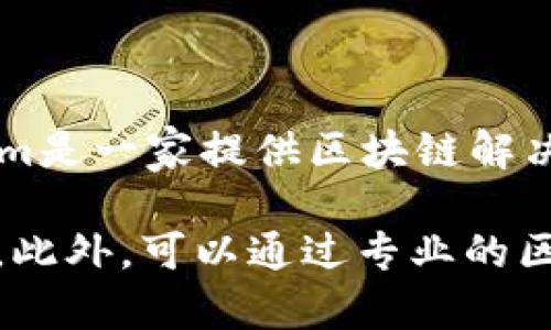 截至我知识的最后更新（2023年10月），关于Tokenim在中国是否有分公司的信息并不明确。Tokenim是一家提供区块链解决方案和服务的公司，然而，具体的分支机构或办事处以及其在不同国家的运营情况可能会有所变化。

如果您希望获取最准确和最新的信息，我建议您访问Tokenim的官方网站或查看其最新的新闻发布。此外，可以通过专业的区块链新闻媒体或相关社交网络平台获取更具体的公司动态和信息。